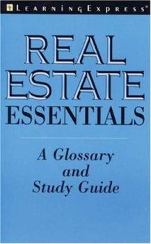 Paperback Real Estate Essentials: A Glossary and Study Guide Book