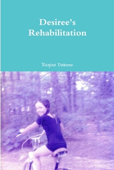 Paperback Desiree's Rehabilitation Book