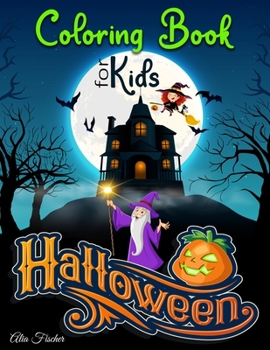 Paperback Halloween Coloring Book For Kids: 50+ Illustrations of Pumpkins, Witches, jack-o'-lantern, cute monsters, adorable ghosts and much more! (not scary) Book