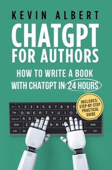 Paperback ChatGPT for Authors: How to Write a Book with ChatGPT in 24 Hours Book