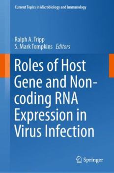 Hardcover Roles of Host Gene and Non-Coding RNA Expression in Virus Infection Book