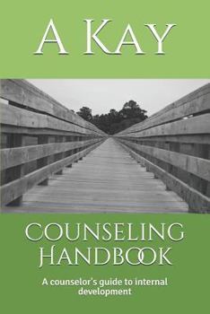 Paperback Counseling Handbook: A Counselor's Guide to Internal Development Book