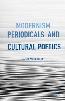 Hardcover Modernism, Periodicals, and Cultural Poetics Book