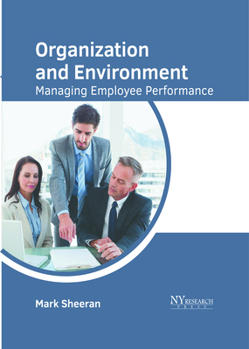 Organization and Environment: Managing Employee Performance