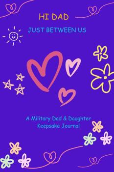 Hardcover HI DAD: JUST BETWEEN US Book