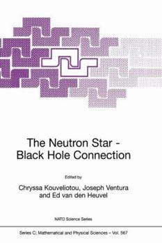 Hardcover The Neutron Star--Black Hole Connection Book