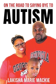 Paperback On the Road to Saying Bye to Autism Book