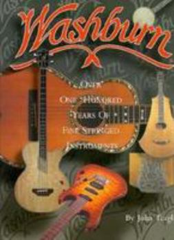 Paperback Washburn: Over 100 Years of Fine Stringed Instruments Book