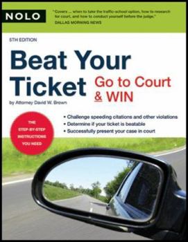 Paperback Beat Your Ticket: Go to Court & Win! Book