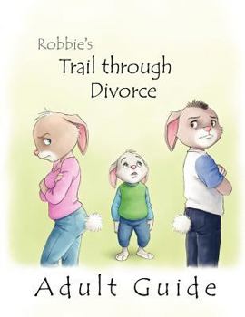 Paperback Robbie's Trail through Divorce - Adult Guide Book