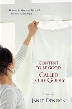 Paperback Content to Be Good, Called to Be Godly Book
