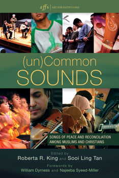 Hardcover (Un)Common Sounds: Songs of Peace and Reconciliation Among Muslims and Christians Book