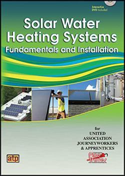 Solar Water Heating Systems: Fundamentals and Installation