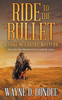 Paperback Ride to the Bullet: A Lone McGantry Western Book
