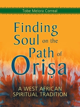 Paperback Finding Soul on the Path of Orisa: A West African Spiritual Tradition Book