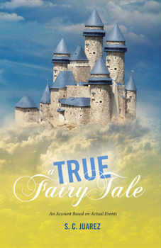 Paperback A True Fairy Tale: An Account Based on Actual Events: Volume 1 Book