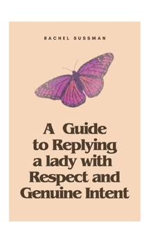 Paperback A Guide to Replying to a Lady with Respect and Genuine Intent Book