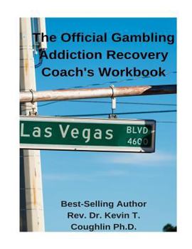 Paperback The Official Gambling Addiction Recovery Coaches Workbook Book