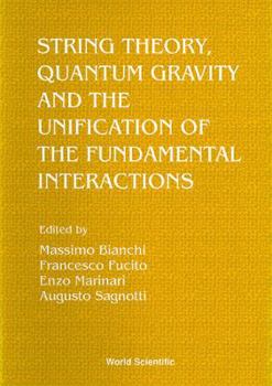 Hardcover String Theory, Quantum Gravity and the Unification of the Fundamental Interactions - Proceedings of the Conference Book