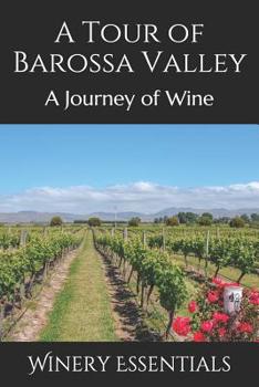 Paperback A Tour of Barossa Valley: A Journey of Wine Book