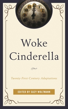 Paperback Woke Cinderella: Twenty-First-Century Adaptations Book