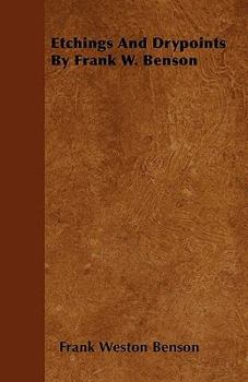 Paperback Etchings And Drypoints By Frank W. Benson Book