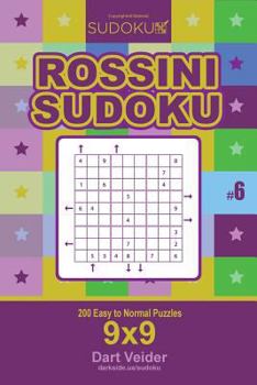 Paperback Rossini Sudoku - 200 Easy to Normal Puzzles 9x9 (Volume 6) Book