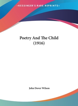 Hardcover Poetry And The Child (1916) Book