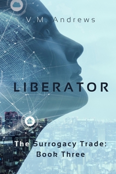 Paperback Liberator: The Surrogacy Trade: Book Three Book