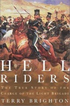 Hardcover Hell Riders: The True Story of the Charge of the Light Brigade Book
