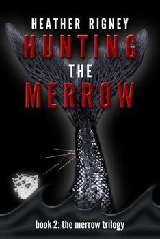 Hunting The Merrow - Book #2 of the Merrow Trilogy