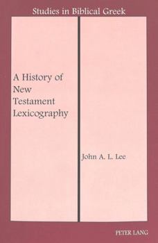 A History of New Testament Lexicography (Studies in Biblical Greek)