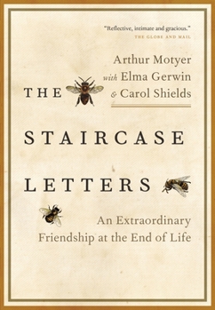 Paperback The Staircase Letters: An Extraordinary Friendship at the End of Life Book