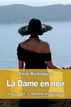 Paperback La Dame en noir: Volume VI: L'Homme mystérieux [French] Book