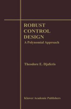 Paperback Robust Control Design: A Polynomial Approach Book