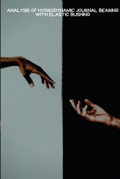 Paperback Analysis of Hydrodynamic Journal Bearing with Elastic Bushing Book