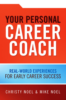 Paperback Your Personal Career Coach: Real-World Experiences for Early Career Success Book
