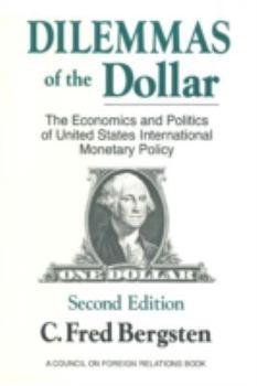 Paperback Dilemmas of the Dollar: Economics and Politics of United States International Monetary Policy Book
