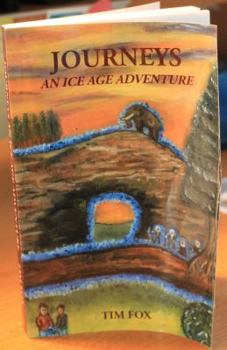 Journeys: An Ice Age Adventure - Book #1 of the Journeys Ice Age