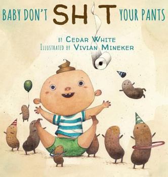 Hardcover Baby Don't Sh!t Your Pants Book