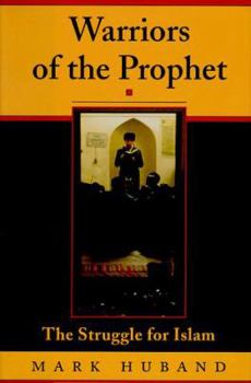 Hardcover Warriors Of The Prophet: The Struggle For Islam Book