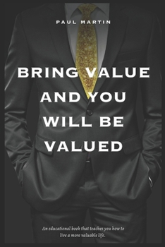 Paperback Bring Value and You Will Be Valued Book