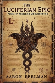 Paperback The Luciferian Epic: Poems of Rebellion and Redemption Book