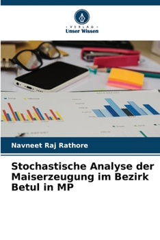 Paperback Stochastische Analyse der Maiserzeugung im Bezirk Betul in MP [German] Book