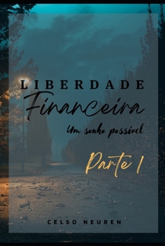 Paperback Liberdade Financeira: Um Sonho Possível [Portuguese] Book
