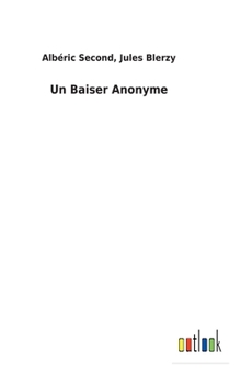 Hardcover Un Baiser Anonyme [French] Book
