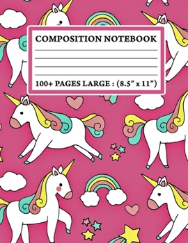 Paperback Composition Notebook: Unicorn Journal and Composition Notebook For Adults- 100 Pages Of Unicorn Themed Composition Notebook & Lined Paper! ( Book
