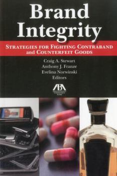 Paperback Brand Integrity: Strategies for Fighting Contraband and Counterfeit Goods Book