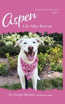 Hardcover Aspen, Life After Rescue: Book 5 Book