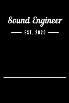 Sound Engineer EST. 2020: Blank Lined Notebook Journal